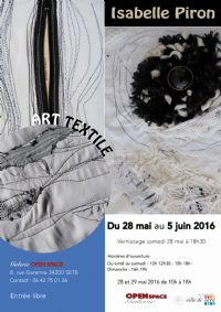 ISABELLE PIRON - Art textile. Du 28 mai au 5 juin 2016 à SETE. Herault.  18H30
